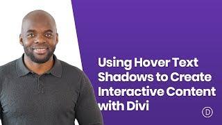 Using Hover Text Shadows to Create Interactive Content with Divi