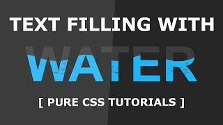 Text Filling with Water - Pure CSS Tutorials - Cool CSS Animation Effects