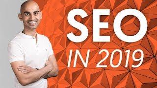 SEO in 2019 What Will and Won’t Work | Neil Patel