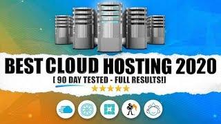 Best Cloud Web Hosting 2020 [90 DAY TESTED!]