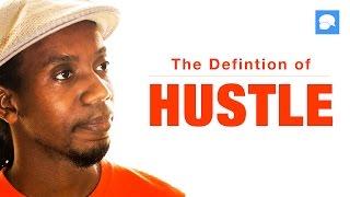 Vlog: What Is The Definition of Hustle