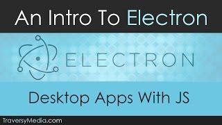 An Intro To Electron - Desktop Apps with JavaScript