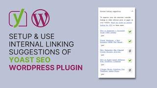 How To Setup & Use INTERNAL LINKING SUGGESTIONS Of Yoast SEO WordPress Plugin Effectively?