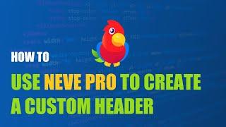 How to Build a Custom WordPress Header Using Neve Pro