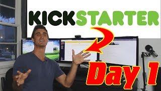 Launch Day For The Kickstarter | Kickstarter Day #1