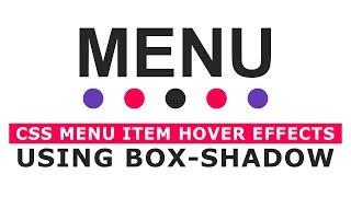 CSS Menu Item Hover Effects Using Box Shadow - Tutorial