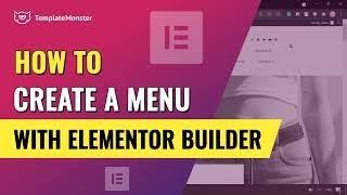 How to create a menu with Elementor builder