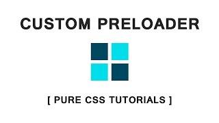 CSS Custom Preloader Animation - Pure CSS Tutorials - How to make CSS Animated Loader Page