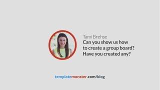 Can you show us how to create a group board? Have you created any?