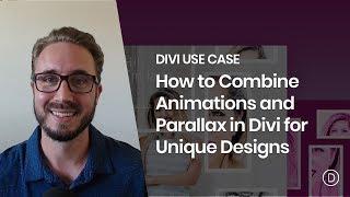 How to Combine Animations and Parallax in Divi for Unique Designs
