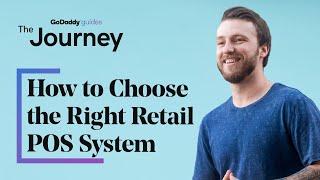 How to Choose the Right Retail POS System | The Journey