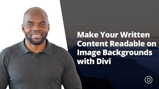 How to Make Your Written Content Readable on Image Backgrounds with Divi 2018