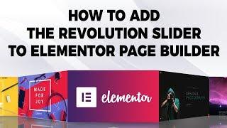 How To Add The Revolution Slider With The Elementor Page Builder