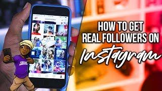 HOW TO GET REAL INSTAGRAM FOLLOWERS FOR BEGINNERS