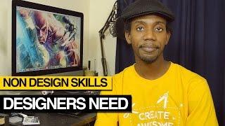 Non Design Skills Graphic Designers Need