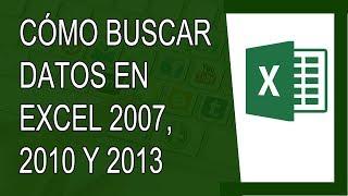 Cómo Buscar Datos en Excel 2007, 2010 y 2013