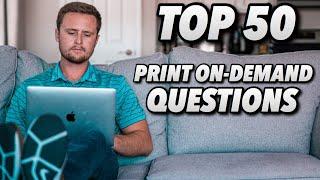 Answering Your Top 50 Print On-Demand Questions