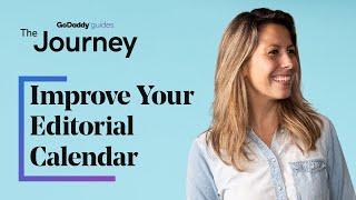 6 Tips to Improve Your Editorial Calendar | The Journey