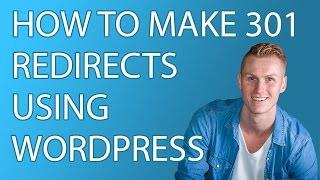 How To Make 301 Redirects Using Wordpress