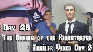 The Making of the Kickstarter Trailer Video Day 2 | Starting a Kickstarter Day #20