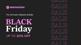Black Friday Sale - Up to 30% Off Elementor