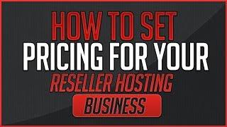How To Set Pricing For Your Reseller Hosting Business