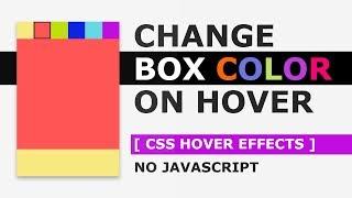 Change Box Color On Hover - CSS Hover Effects Tutorial - No Javascript