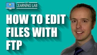 How To Use An FTP Client To Edit Files | WP Learning Lab