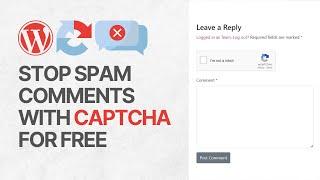 Stop WordPress Spam Comments with a Captcha For Free Tutorial