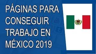 Las 5 Mejores Páginas para Conseguir Trabajo en México 2019
