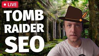 TOMB RAIDER SEO FEAT A SPECIAL GUEST - LIVE