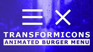 How To Create a Transforming Hamburger Menu Icon - Transformicons Burger Menu - Tutorial