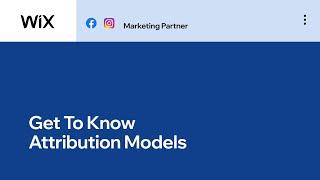 Attribution models | Facebook Ads by Wix | Wix.com