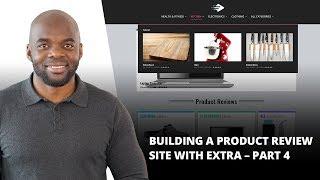 Building a Product Review Site with Extra – Part 4