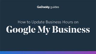 How to Update Business Hours on Google My Business and Your Website