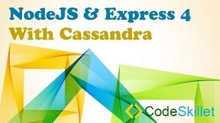 NodeJS & Express 4 With Cassandra  - Part 7