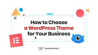 How To Choose Wordpress Themes For Small Business & Startups In 2019