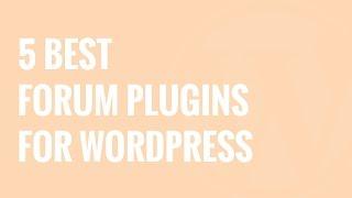 5 Best Forum Plugins for WordPress