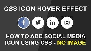 CSS Icon Hover Effect - How to add social media icons using font awesome