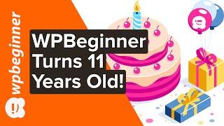 WPBeginner Turns 11 Years Old + Giveaway