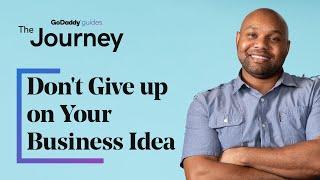 8 Things to Consider Before You Give up on Your Business Idea