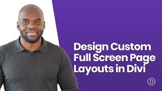How to Design Custom Full Screen Page Layouts in Divi