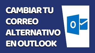 Cómo Cambiar el Correo Alternativo de Outlook 2020 (Hotmail)