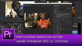 Premiere Pro CC Tutorial: Best Video Export Settings for YouTube | Premire Pro CC 2014