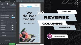 How to Reverse Columns Order In Mobile Using Elementor WordPress Plugin Free? Responsive Site Edit