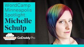 WordCamp Minneapolis Spotlight - Michelle Schulp - GoDaddy Pro