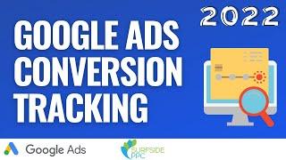 Google Ads Conversion Tracking Tutorial 2022 - Google Tag Manager & Google Analytics 4