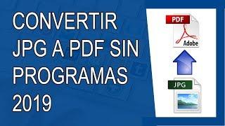Cómo Convertir JPG a PDF Sin Programas 2019