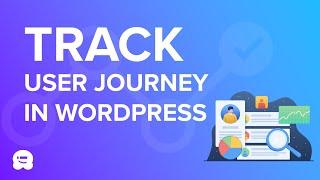 How to Track User Journey on WordPress Lead Forms