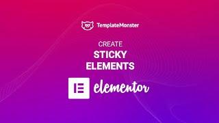 Make Any Element Sticky with Elementor